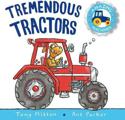 Amazing Machines: Tremendous Tractors(English, Paperback, Mitton Tony)