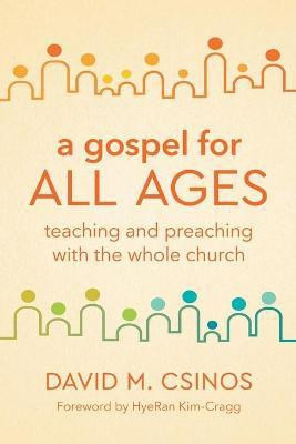 A Gospel for All Ages(English, Paperback, Csinos David M.)