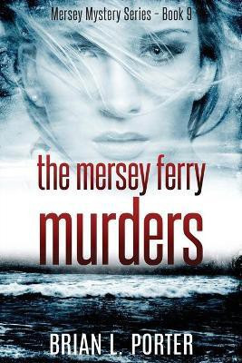 The Mersey Ferry Murders(English, Paperback, Porter Brian L)