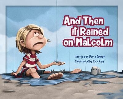 And Then It Rained on Malcolm(English, Hardcover, Feurer Paige)