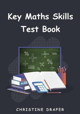 Key Maths Skills Test Book(English, Paperback, Draper Christine)