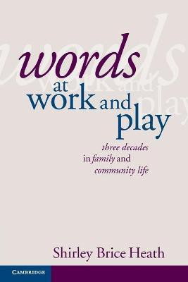 Words at Work and Play(English, Paperback, Brice Heath Shirley)