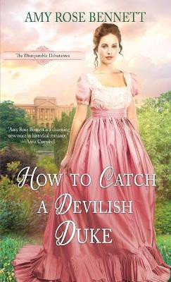 How to Catch a Devilish Duke(English, Paperback, Bennett Amy Rose)