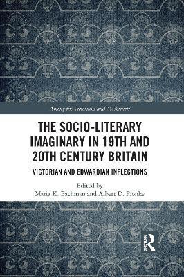 The Socio-Literary Imaginary in 19th and 20th Century Britain(English, Paperback, unknown)