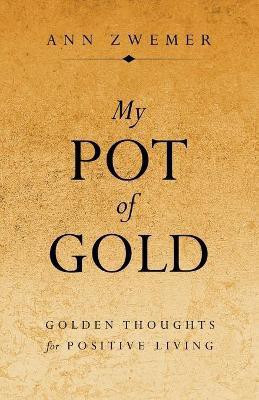 My Pot of Gold(English, Paperback, Zwemer Ann)