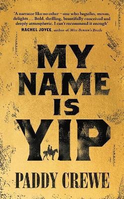 My Name is Yip(English, Hardcover, Crewe Paddy)