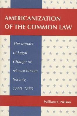Americanization of the Common Law(English, Paperback, Nelson William E.)