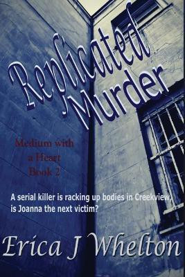 Replicated Murder(English, Paperback, Whelton Erica J)