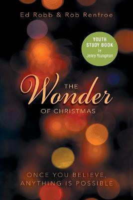 The Wonder of Christmas Youth Study Book(English, Paperback, Robb Ed)