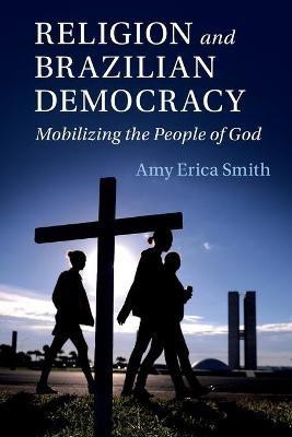 Religion and Brazilian Democracy(English, Paperback, Smith Amy Erica)