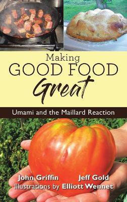 Making Good Food Great(English, Hardcover, Griffin John)