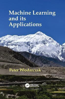 Machine Learning and its Applications(English, Paperback, Wlodarczak Peter)