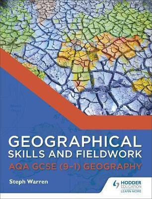 Geographical Skills and Fieldwork for AQA GCSE (9-1) Geography(English, Paperback, Warren Steph)