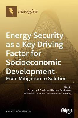 Energy Security as a Key Driving Factor for Socioeconomic Development(English, Hardcover, unknown)