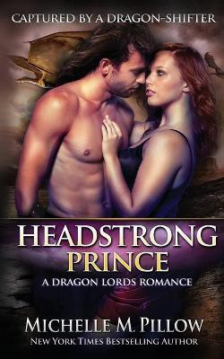 Headstrong Prince(English, Paperback, Pillow Michelle M)