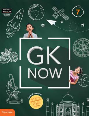 GK Now 7 | General Knowledge Book for Class 7 | Age 9-12 Years Old Kids | GK Book For Children | Ratna Sagar
