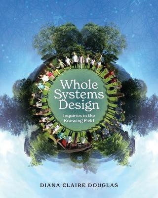 Whole Systems Design(English, Paperback, Douglas Diana Claire)