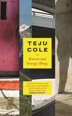 Known and Strange Things(English, Paperback, Cole Teju)