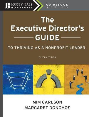 The Executive Director's Guide to Thriving as a Nonprofit Leader(English, Paperback, Carlson Mim)