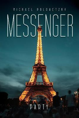 Messenger Part I(English, Paperback, Polowetzky Michael)