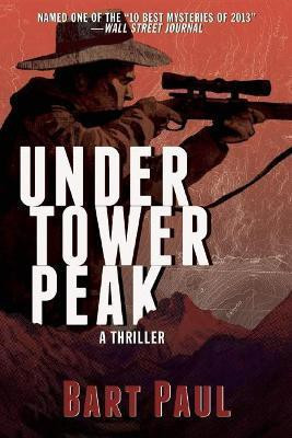 Under Tower Peak: Volume 1(English, Paperback, Paul Bart)