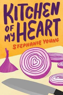 Kitchen of My Heart(English, Paperback, Young Stephanie)