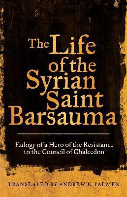 The Life of the Syrian Saint Barsauma(English, Paperback, unknown)