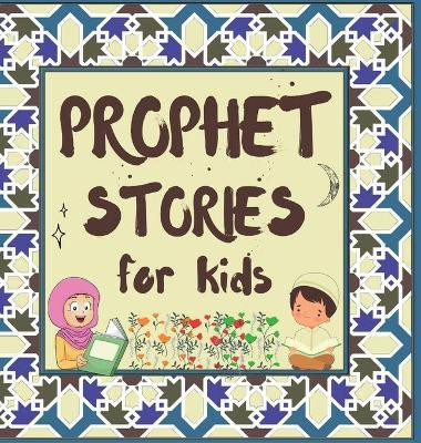 Prophet Stories for Kids(English, Hardcover, unknown)
