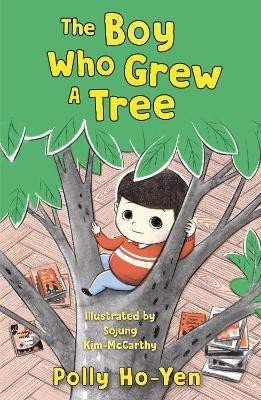 The Boy Who Grew A Tree(English, Paperback, Ho-Yen Polly)