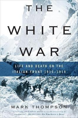 The White War(English, Paperback, Thompson Mark)