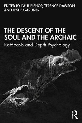 The Descent of the Soul and the Archaic(English, Paperback, unknown)