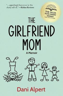 The Girlfriend Mom(English, Paperback, Alpert Dani)