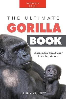 The Ultimate Gorilla Book(English, Paperback, Kellett Jenny)