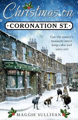 Christmas on Coronation Street(English, Hardcover, Sullivan Maggie)