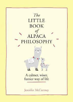 The Little Book of Alpaca Philosophy(English, Hardcover, McCartney Jennifer)