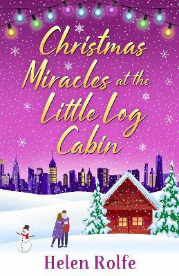 Christmas Miracles at the Little Log Cabin(English, Hardcover, Rolfe Helen)