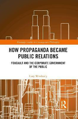 How Propaganda Became Public Relations(English, Paperback, Wimberly Cory)