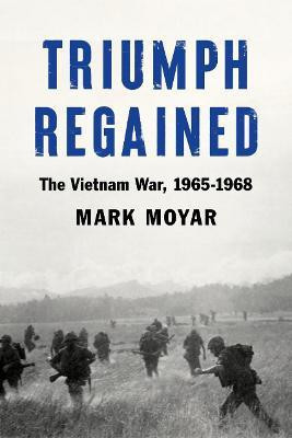 Triumph Regained(English, Hardcover, Moyar Mark)