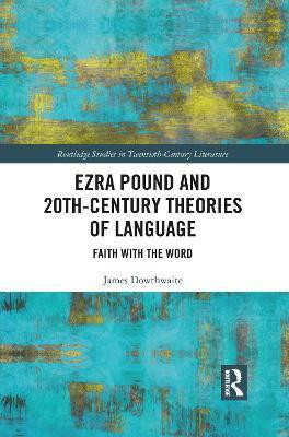Ezra Pound and 20th-Century Theories of Language(English, Paperback, Dowthwaite James)
