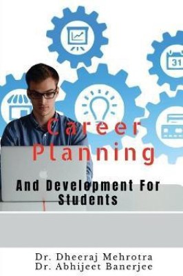 Career Planning And Development For Students(English, Paperback, Mehrotra Dheeraj)