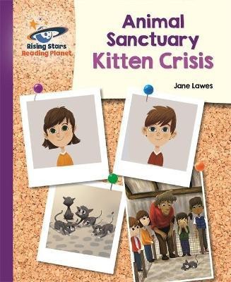 Reading Planet - Animal Sanctuary Kitten Crisis - Purple: Galaxy(English, Paperback, Lawes Jane)