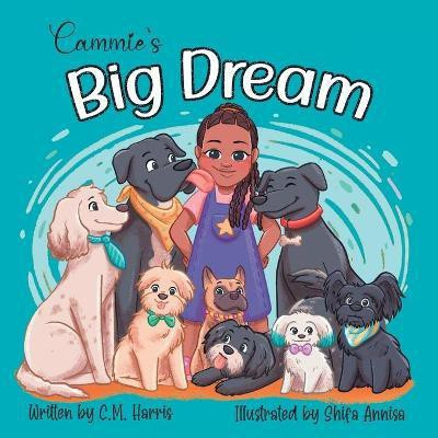 Cammie's Big Dream(English, Paperback, Harris C M)
