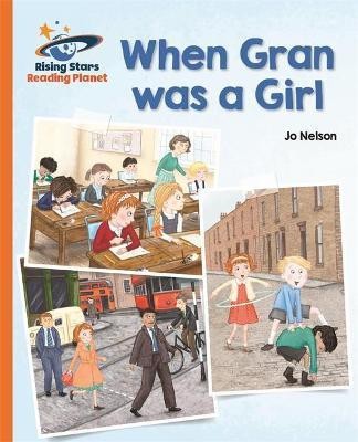 Reading Planet - When Gran was a Girl - Orange: Galaxy(English, Paperback, Daynes Katie)