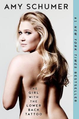 The Girl with the Lower Back Tattoo(English, Paperback, Schumer Amy)