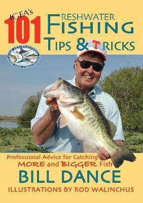 IGFA's 101 Freshwater Fishing Tips & Tricks(English, Paperback, Dance Bill)