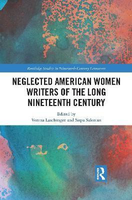 Neglected American Women Writers of the Long Nineteenth Century(English, Paperback, unknown)