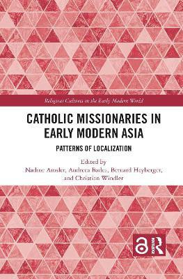 Catholic Missionaries in Early Modern Asia(English, Paperback, unknown)