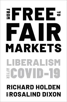 From Free to Fair Markets(English, Hardcover, Holden Richard)