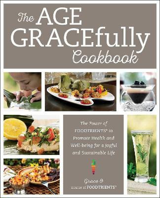 The Age GRACEfully Cookbook(English, Paperback, O. Grace)