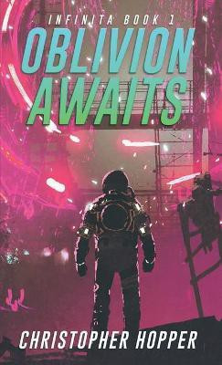 Oblivion Awaits (Infinita Book 1)(English, Paperback, Hopper Christopher)